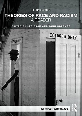 Theories of Race and Racism: A Reader - Back, Les (Editor), and Solomos, John (Editor)