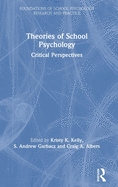 Theories of School Psychology: Critical Perspectives