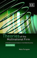 Theories of the Multinational Firm: A Multidimensional Creature in the Global Economy, Second Edition - Forsgren, Mats