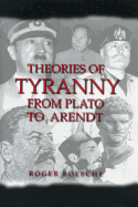 Theories of Tyranny: From Plato to Arendt