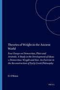 Theories of Weight in the Ancient World: Four Essays on Democritus, Plato and Aristotle. a Study in the Development of Ideas. 2. Plato: Weight and Sensation. the Two Theories of the 'timaeus'
