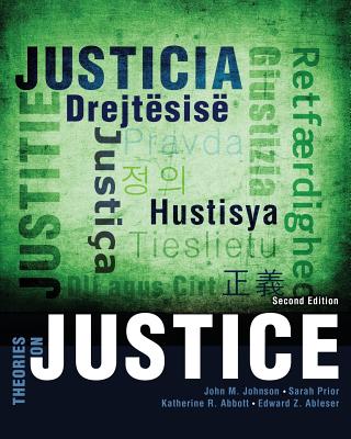 Theories on Justice - Johnson, John, and Flett, Sarah, and Abbott, Katherine