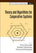 Theory and Algorithms for Cooperative Systems