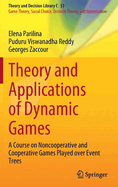 Theory and Applications of Dynamic Games: A Course on Noncooperative and Cooperative Games Played over Event Trees