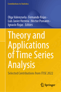 Theory and Applications of Time Series Analysis: Selected Contributions from Itise 2022