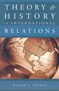 Theory and History in International Relations