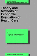 Theory and Methods of Economic Evaluation of Health Care