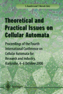 Theory and Practical Issues on Cellular Automata: Proceedings of the Fourth International Conference on Cellular Automata for Research and Industry, Karlsruhe,4-6 October 2000