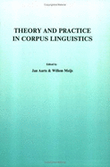 Theory and practice in corpus linguistics