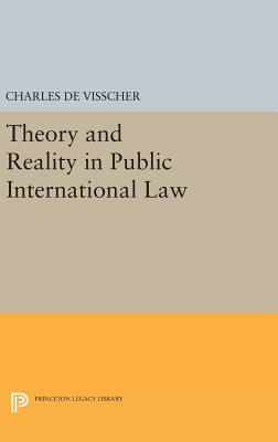 Theory and Reality in Public International Law - De Visscher, Charles, and Corbett, Percy Ellwood (Editor)