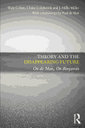 Theory and the Disappearing Future: On de Man, on Benjamin