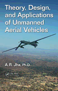 Theory, Design, and Applications of Unmanned Aerial Vehicles