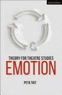 Theory for Theatre Studies: Emotion