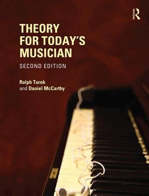 Theory for Today's Musician, Second Edition (Textbook and Workbook Package) - Turek, Ralph, and McCarthy, Daniel