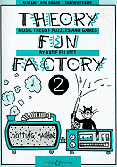 Theory Fun Factory 2: Suitable for Grade 1 Theory Exams