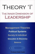Theory "I": The Inner Dimension of Leadership
