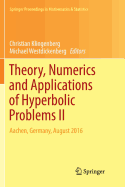 Theory, Numerics and Applications of Hyperbolic Problems II: Aachen, Germany, August 2016