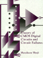 Theory of CMOS Digital Circuits and Circuit Failures