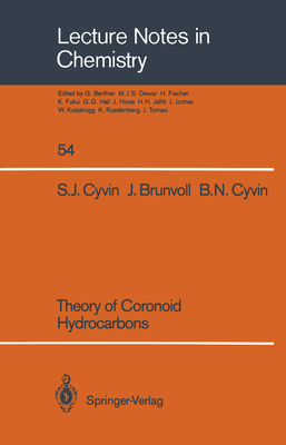 Theory of Coronoid Hydrocarbons - Cyvin, Sven J, and Brunvoll, Jon, and Cyvin, Bjorg N