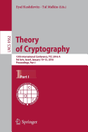 Theory of Cryptography: 13th International Conference, Tcc 2016-A, Tel Aviv, Israel, January 10-13, 2016, Proceedings, Part I