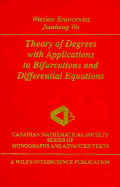 Theory of Degrees with Applications to Bifurcations and Differential Equations - Krawcewicz, Wieslaw, and Wu, Jianhong