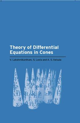 Theory of Differential Equations in Cones - Lakshmikantham, V., and Leela, S., and Vatsala, A.S.