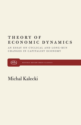 Theory of Economic Dynamics - Kalecki, Michal