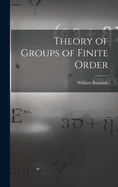 Theory of Groups of Finite Order