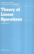 Theory of Linear Operations - Banach, Stefan, and Banach+, S