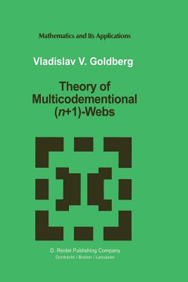 Theory of Multicodimensional (N+1)-Webs - Goldberg, Vladislav V