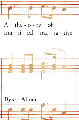 Theory of Musical Narrative - Almn, Byron