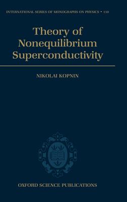 Theory of Nonequilibrium Superconductivity - Kopnin, Nikolai B