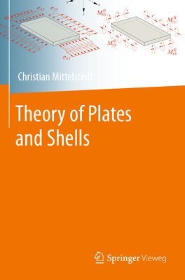 Theory of Plates and Shells - Mittelstedt, Christian