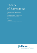 Theory of Resonances: Principles and Applications