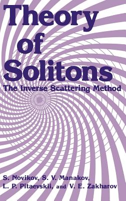 Theory of Solitons: The Inverse Scattering Method - Novikov, S, and Manakov, S V, and Pitaevskii, L P