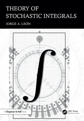 Theory of Stochastic Integrals - Len, Jorge A