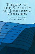 Theory of the Stability of Lyophobic Colloids