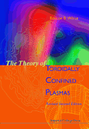 Theory of Toroidally Confined Plasmas, the (Revised Second Edition)