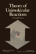 Theory of Unimolecular Reactions - Forst, Wendell