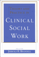 Theory & Practice in Clinical Social Work