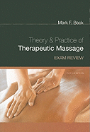 Theory & Practice of Therapeutic Massage Exam Review