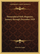 Theosophical Path Magazine, January through December 1929