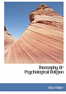 Theosophy Or Psychological Religion