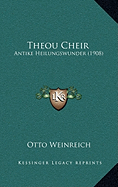 Theou Cheir: Antike Heilungswunder (1908)