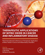 Therapeutic Applications of Nitric Oxide in Cancer and Inflammatory Disorders: Third International Conference on Therapeutic Application of Nitric Oxide in Cancer and Inflammatory Disorders