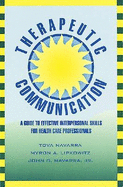 Therapeutic Communication: A Guide to Effective Interpersonal Skills for Health Care Professionals