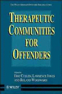 Therapeutic Communities for Offenders - Cullen, Eric (Editor), and Jones, Lawrence (Editor), and Woodward, Roland (Editor)