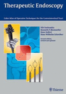 Therapeutic Endoscopy: Color Atlas of Operative Techniques for the Gastrointestinal Tract