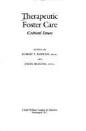 Therapeutic Foster Care: Critical Issues
