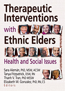 Therapeutic Interventions with Ethnic Elders: Health and Social Issues